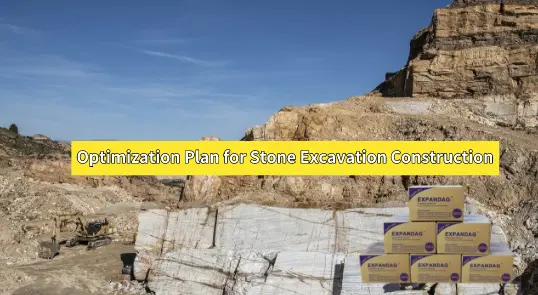 Optimization Plan for Stone Excavation Construction